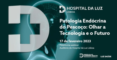 Hospital da Luz promove evento &quot;Patologia Endócrina do Pescoço: Olhar a Tecnologia e o Futuro&quot;