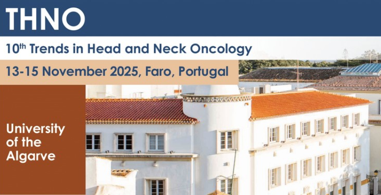 Algarve recebe evento internacional sobre os avanços na Oncologia de cabeça e pescoço