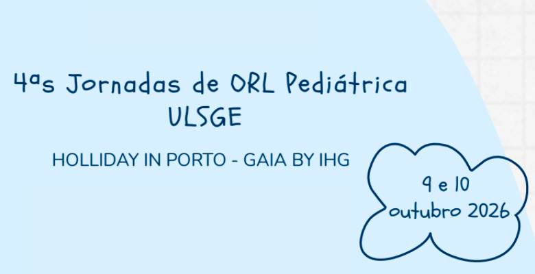 Gaia recebe as Jornadas de Otorrinolaringologia Pediátricas